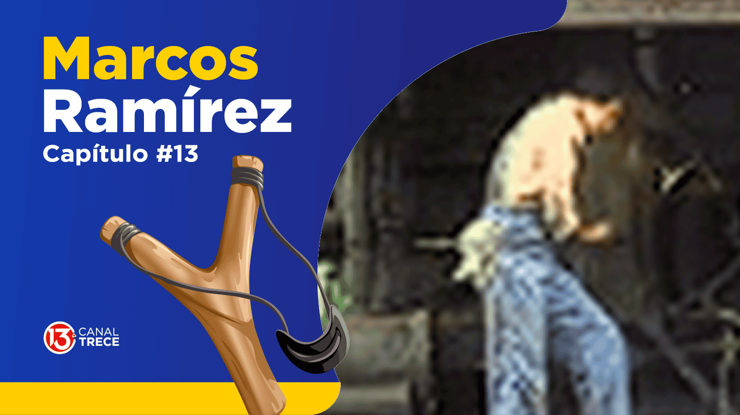 Marcos Ramírez Capítulo 13