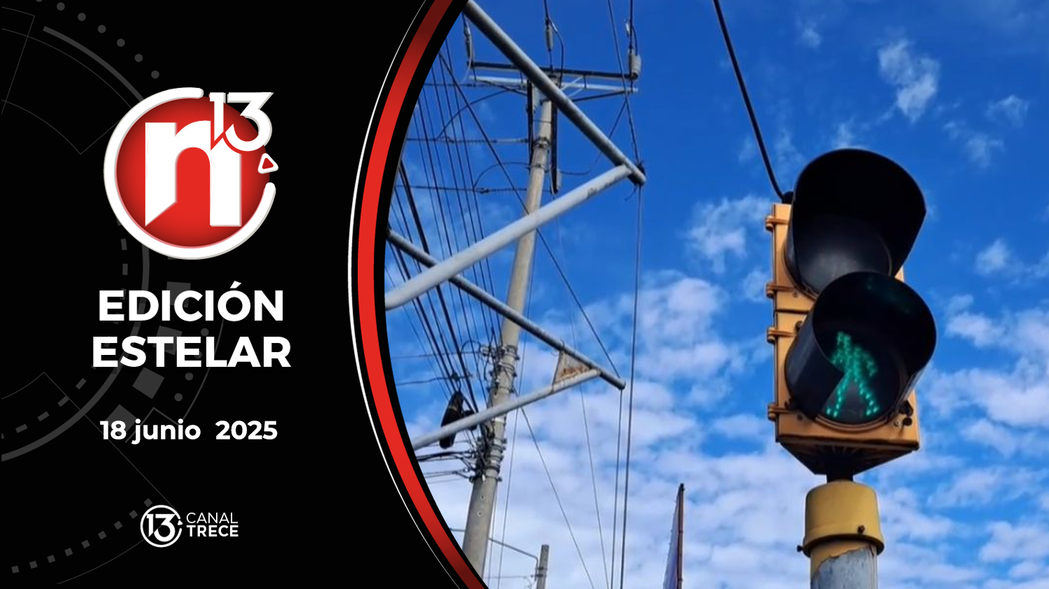 Trece Noticias Edición Estelar | 18 Junio 2025 