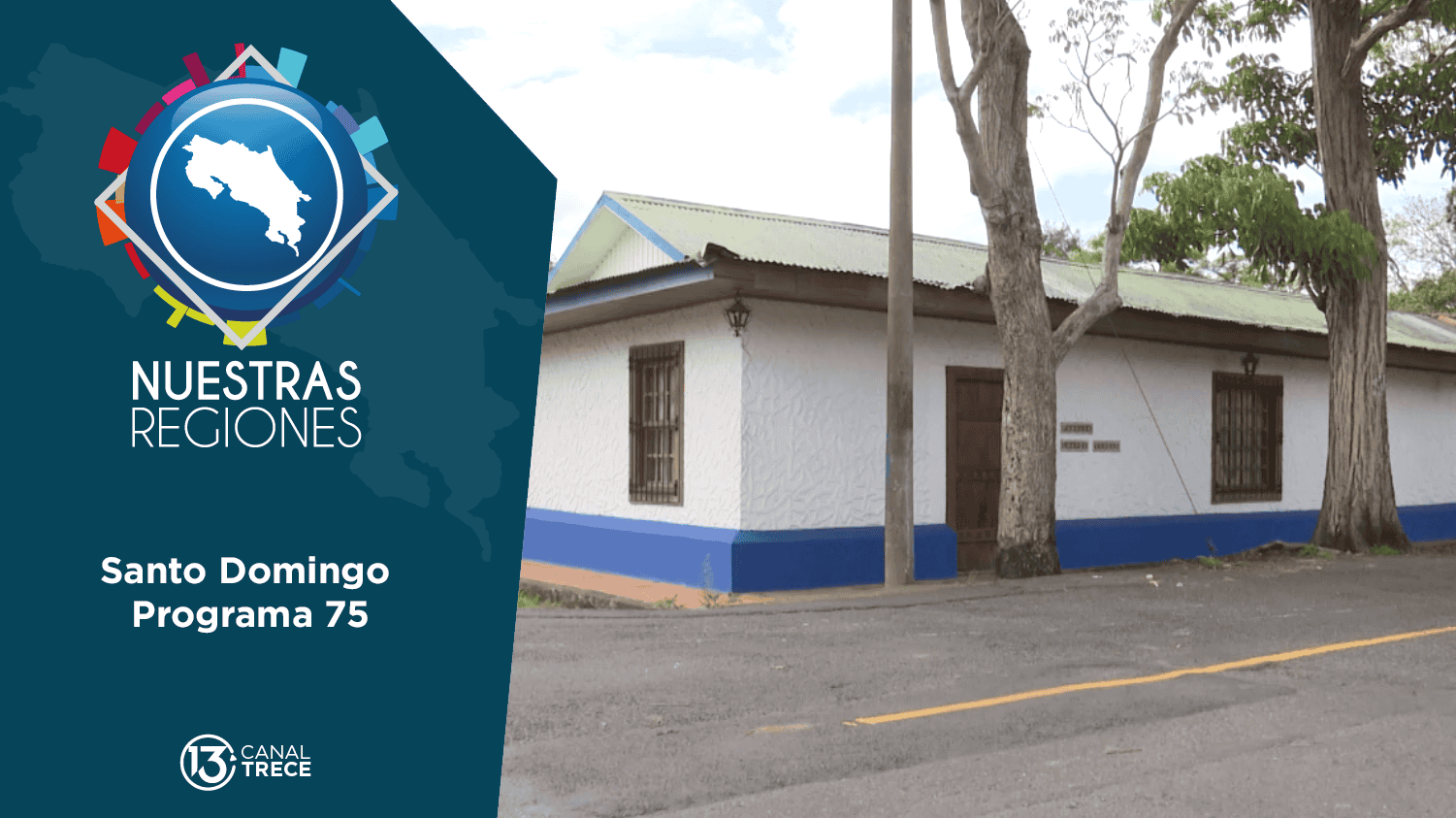 Programa #75: Nuestras Regiones Santo Domingo