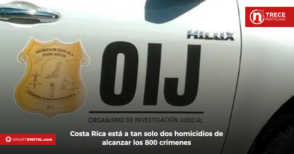 Costa Rica está a tan solo dos homicidios de alcanzar los 800 crímenes 