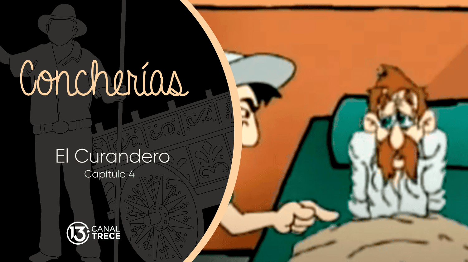 CONCHERÍAS: EL CURANDERO | Capítulo 4