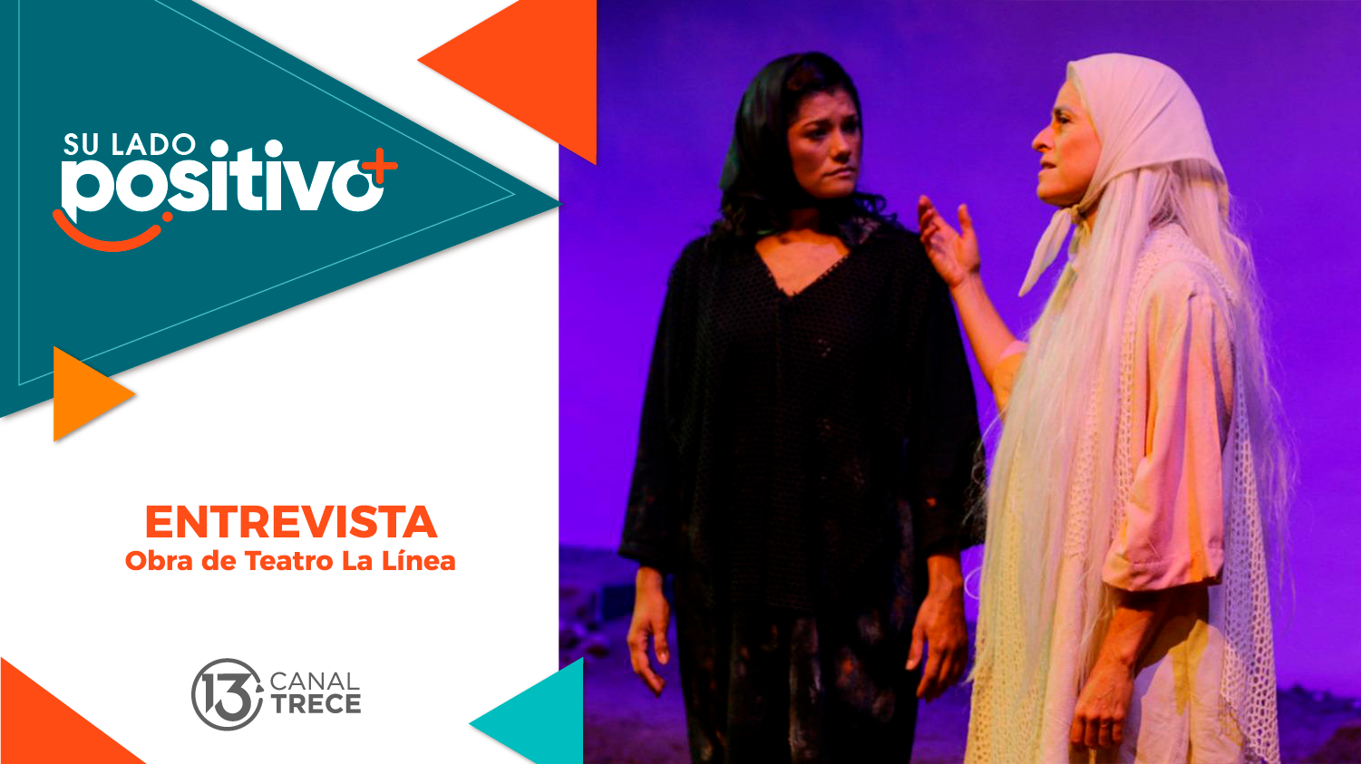 Entrevista Obra de Teatro La Línea | Su lado Positivo