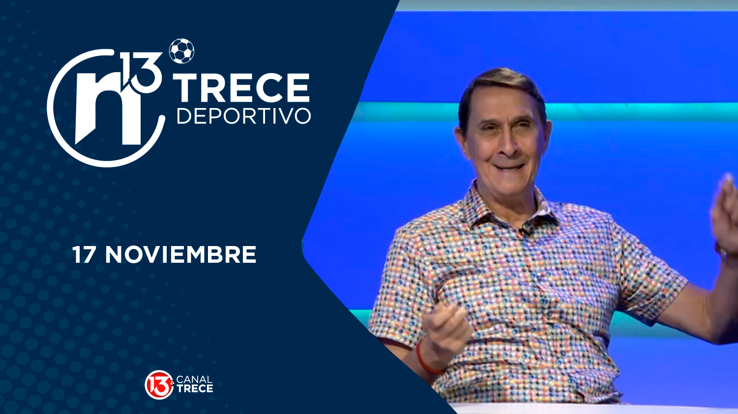 Trece Deportivo | 17 Noviembre 2025 