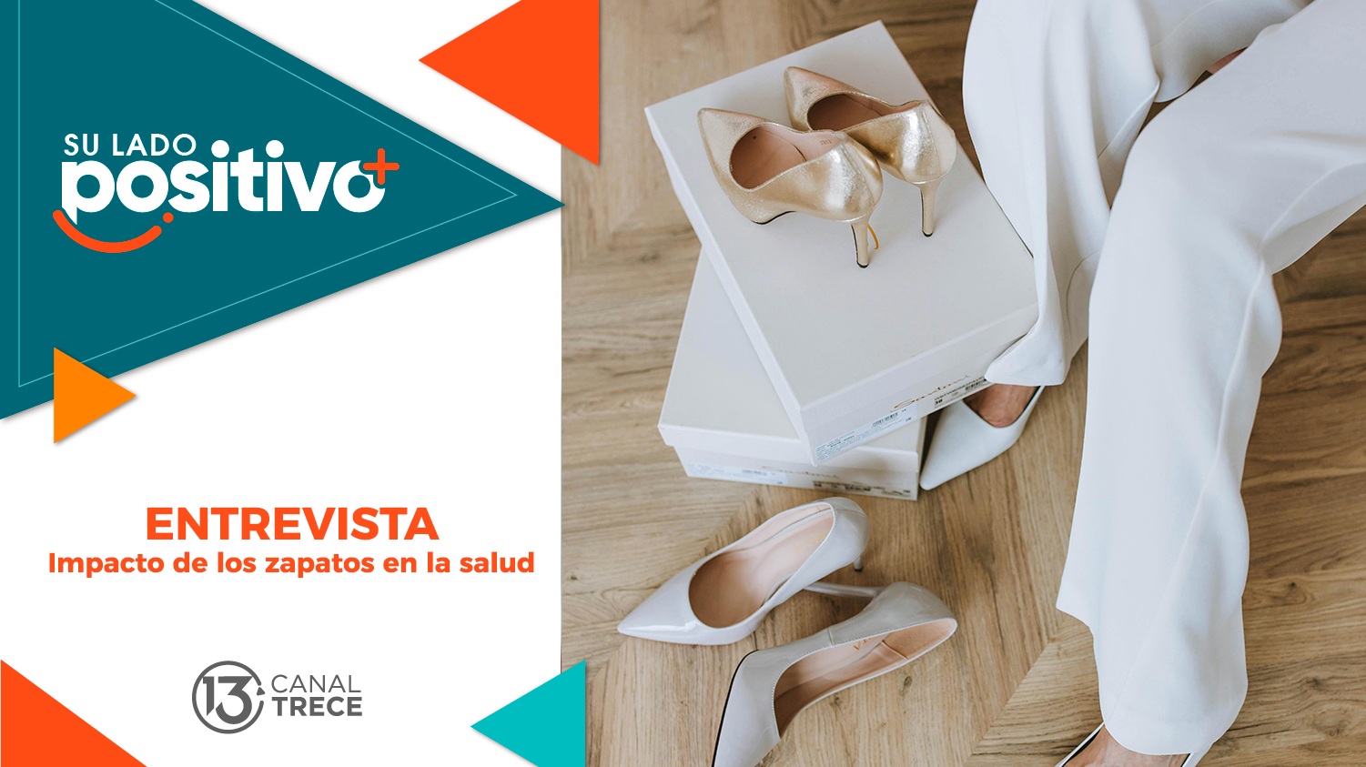 Entrevista Impacto de los Zapatos en la Salud | Su lado Positivo
