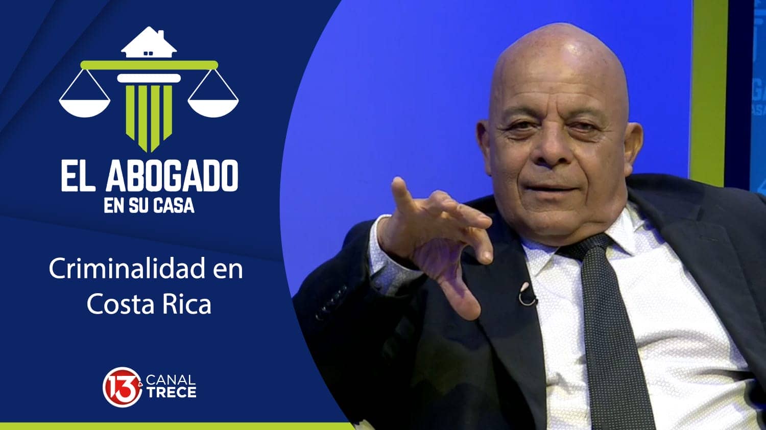 Criminalidad en Costa Rica | El abogado en su casa 5 octubre 2023.