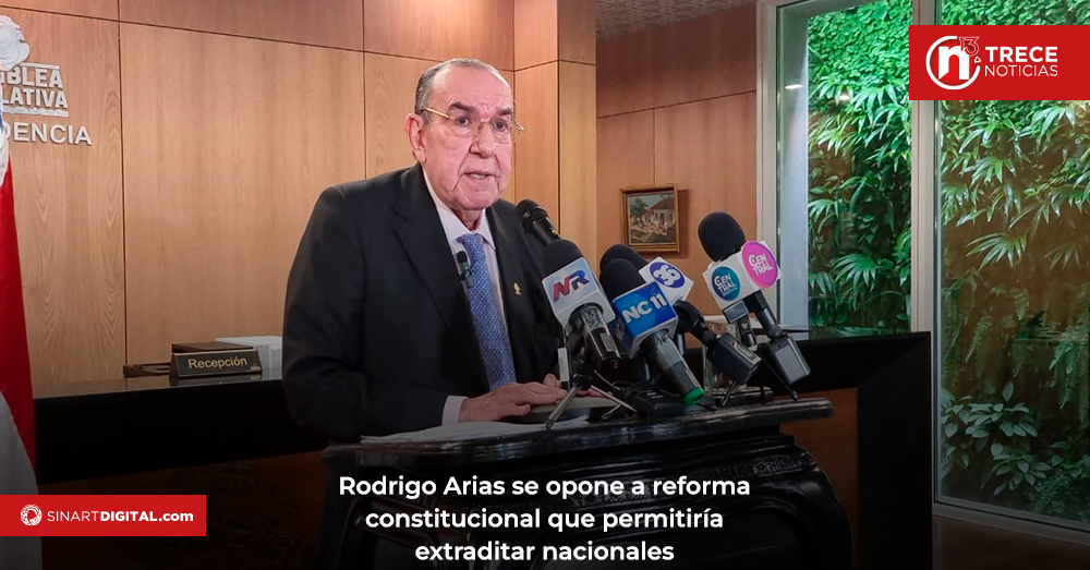 Rodrigo Arias se opone a reforma constitucional que permitiría extraditar nacionales 