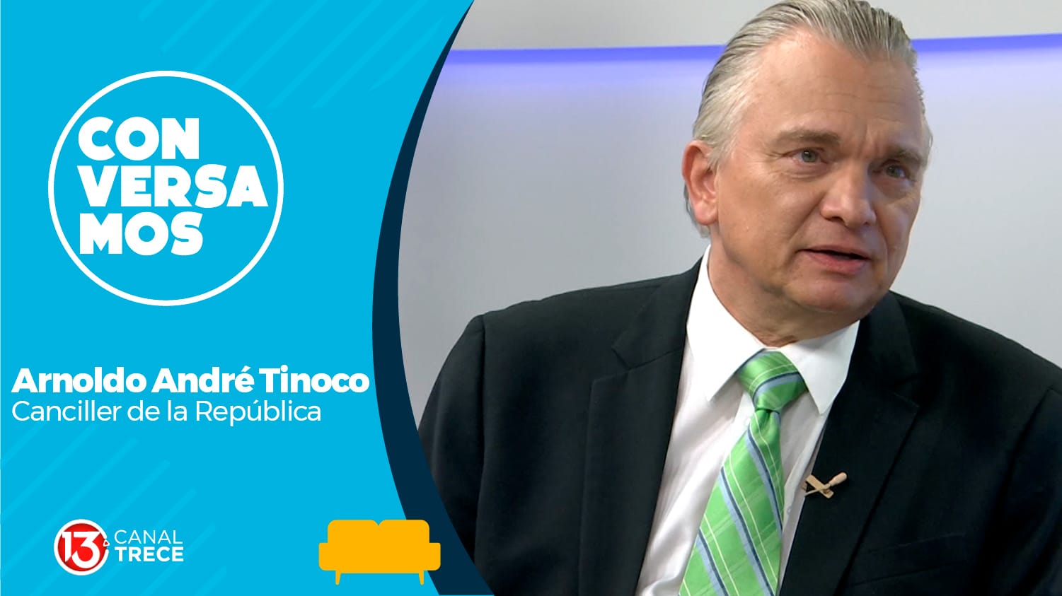 Conversamos con Arnoldo André Tinoco, Canciller de la República.