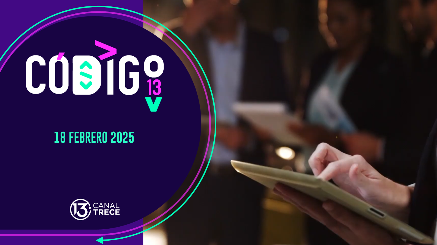 Código 13 | 18 Febrero 2025 