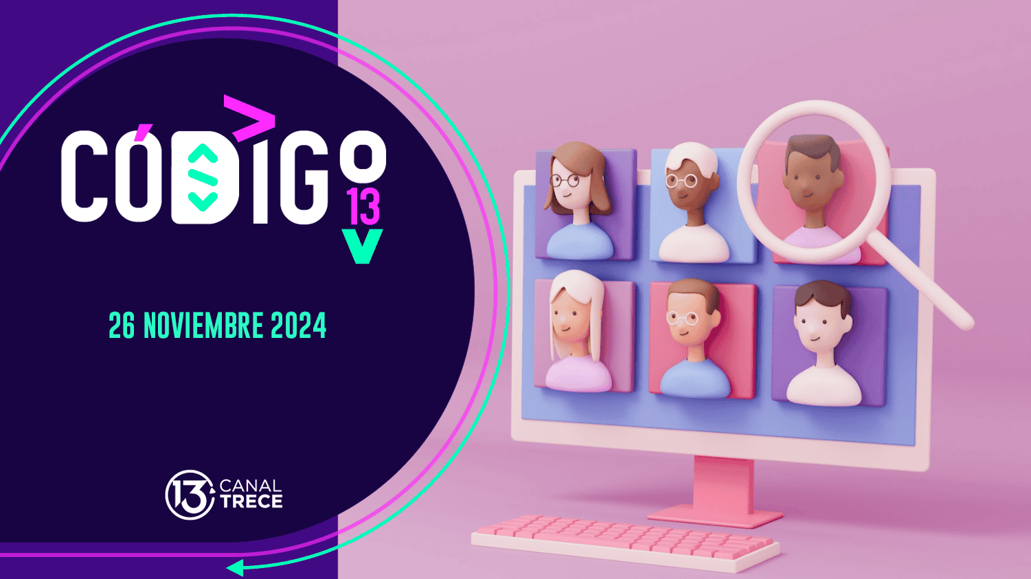 Código 13 | 26 Noviembre 2024