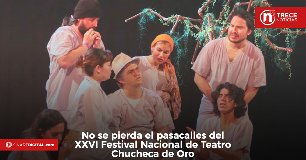 No se pierda el pasacalles del XXVI Festival Nacional de Teatro Chucheca de Oro