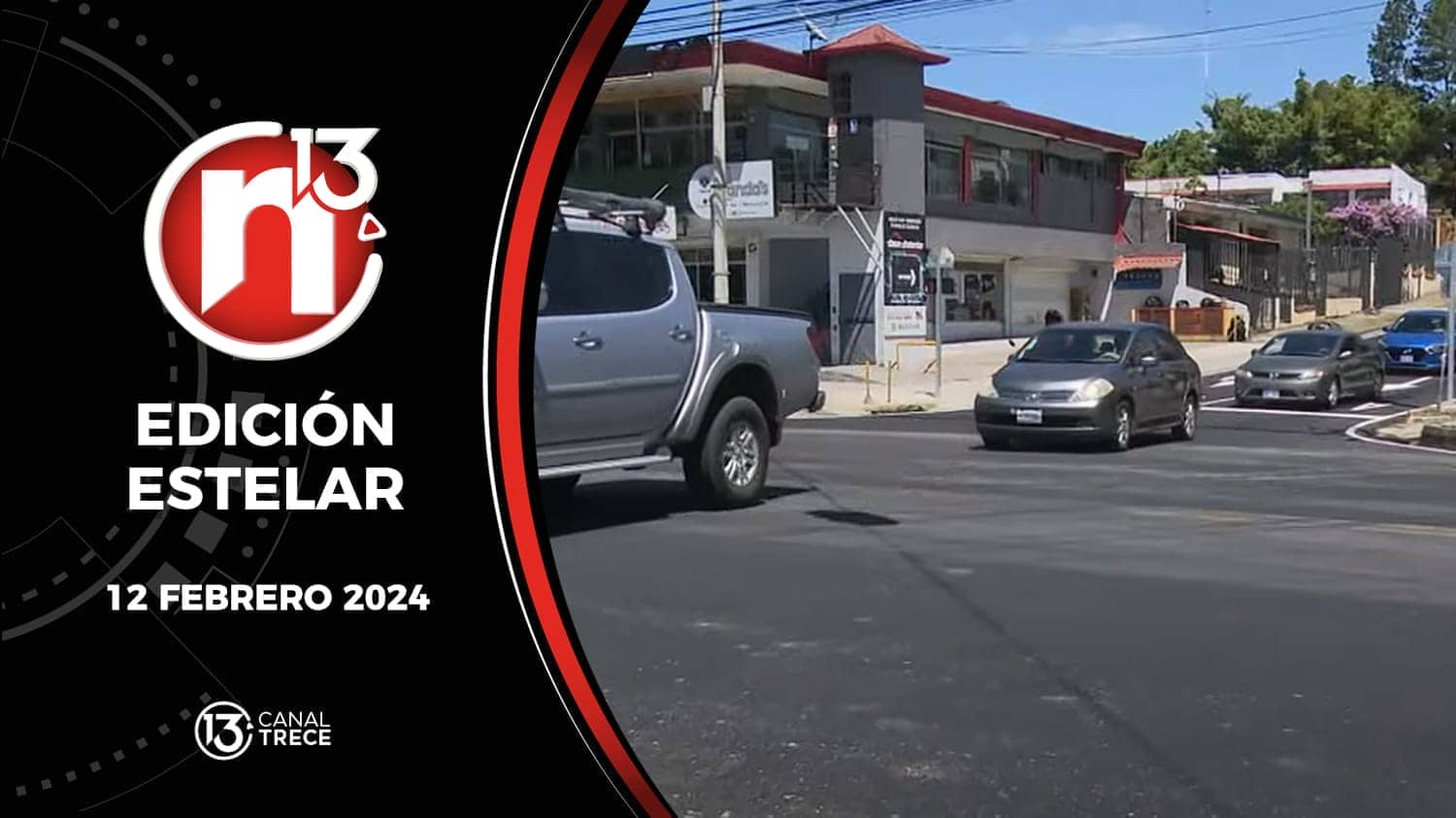 Trece Noticias Edición Estelar 12 febrero 2024. 