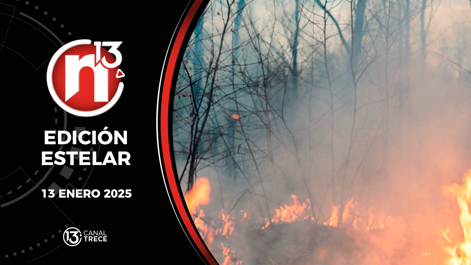 Trece Noticias Edición Estelar | 13 Enero 2025 