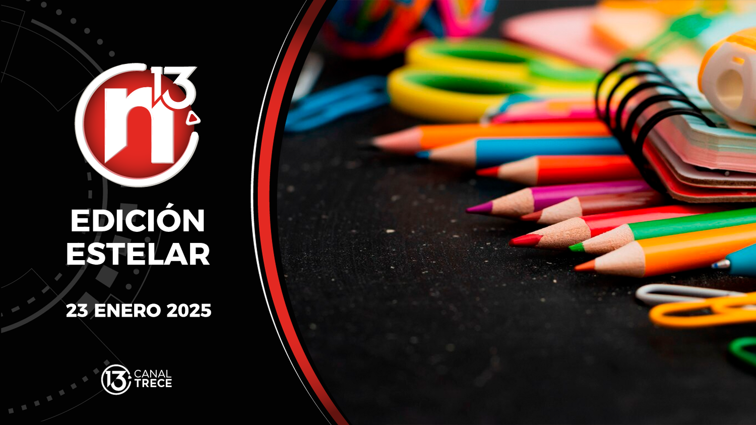 Trece Noticias Edición Estelar | 23 Enero 2025