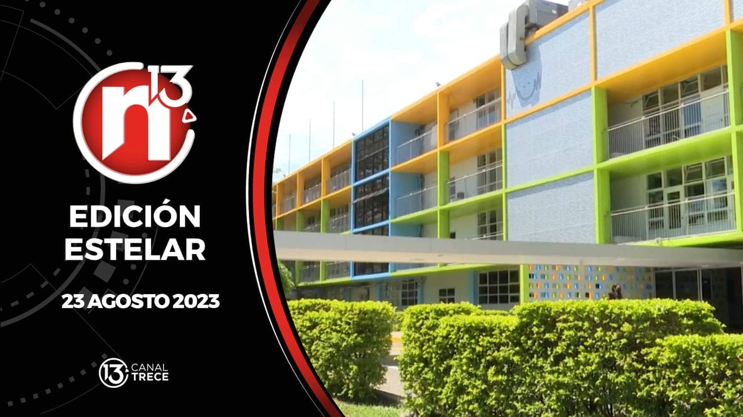 Edición Estelar - 23 agosto 2023 | Trece Noticias