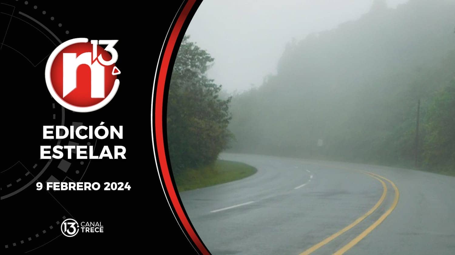Trece Noticias | Edición Estelar 9 febrero 2024.