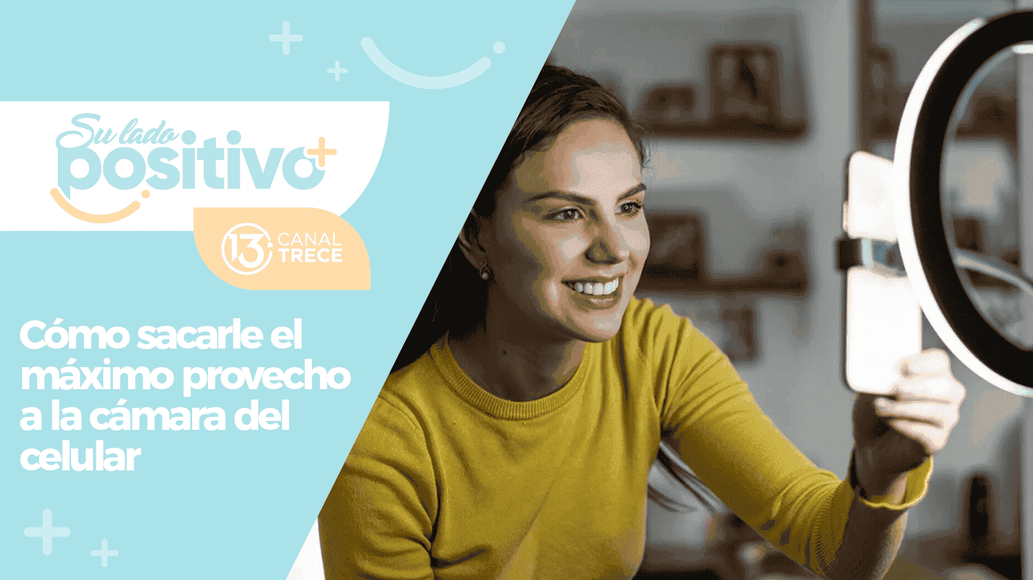 Cómo sacarle el máximo provecho a la cámara del celular