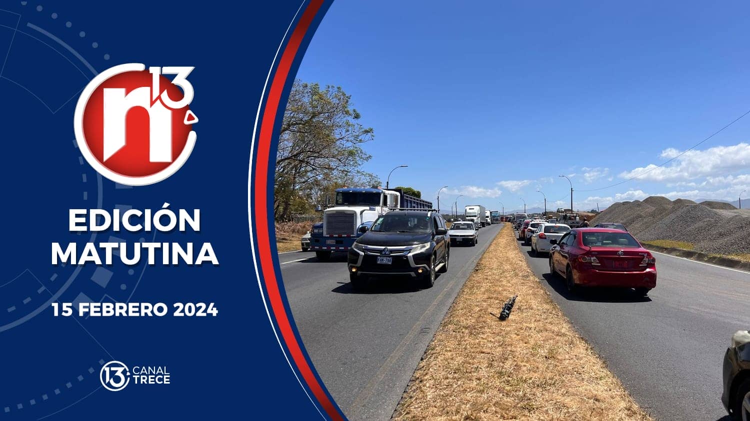 Trece Noticias | Edición Matutina 15 febrero 2024.