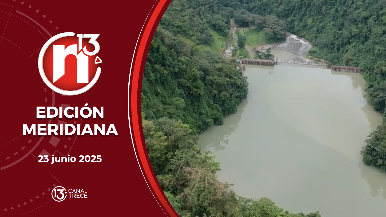 Trece Noticias Edición Meridiana | 23 Junio 2025