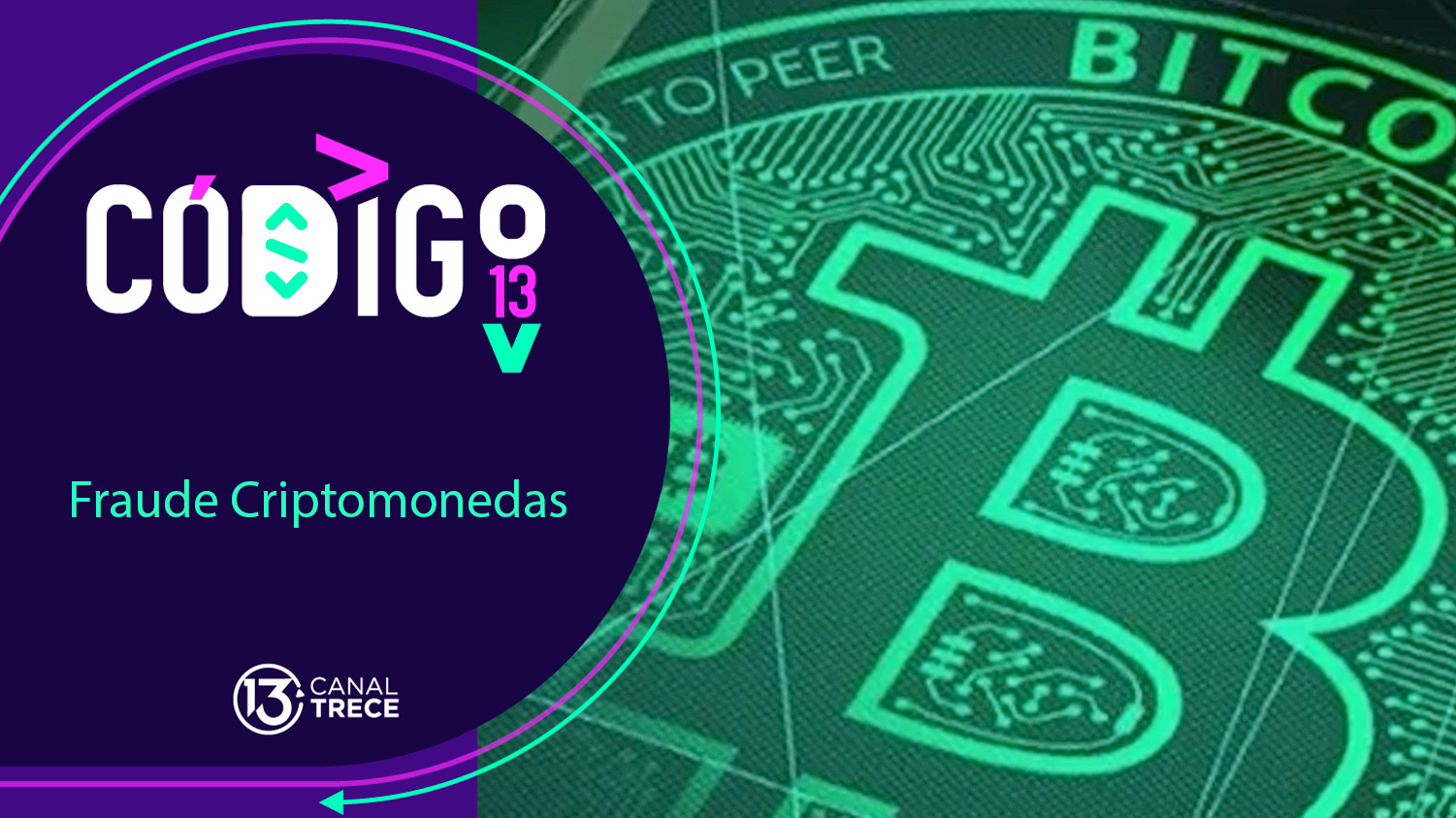 Fraude criptomenedas | 9 julio Código 13.