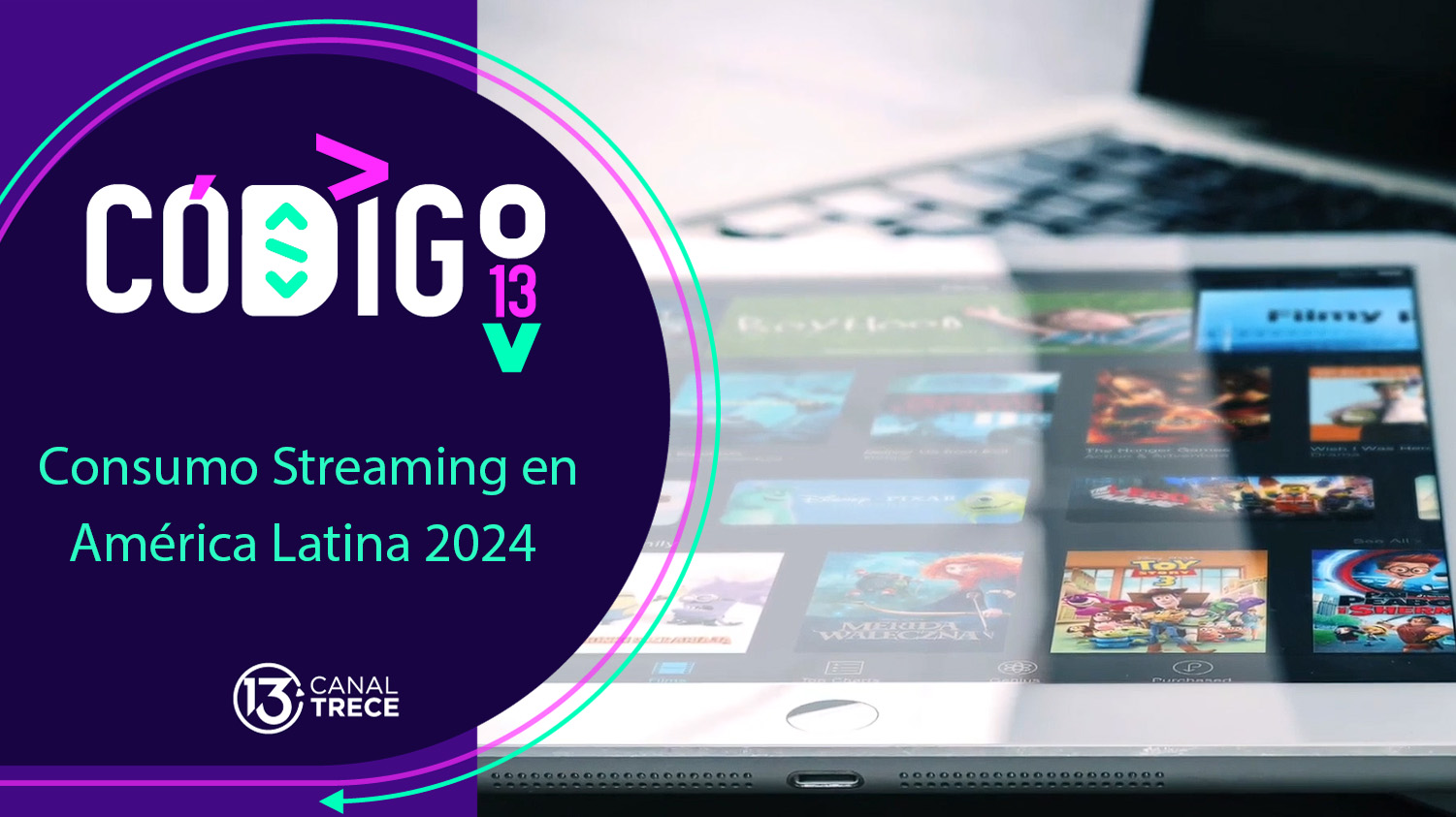 Consumo de Streaming en América Latina 2024 | Código 13 - 18 junio 2024. 