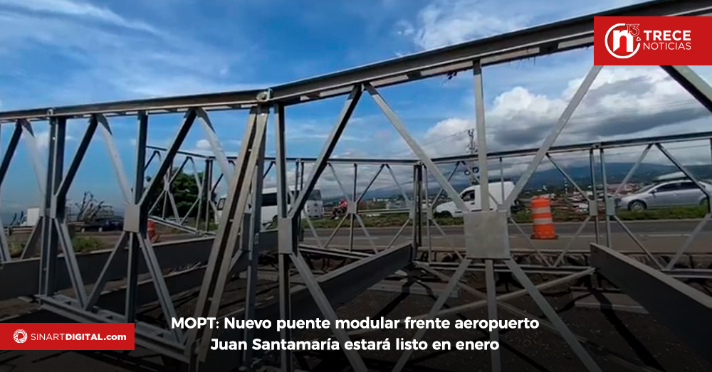 MOPT: Nuevo puente modular frente aeropuerto Juan Santamaría estará listo en enero