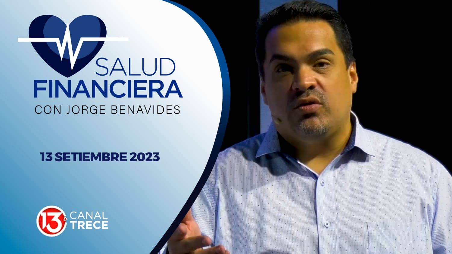 Salud financiera | 13 setiembre 2023. Programa completo.