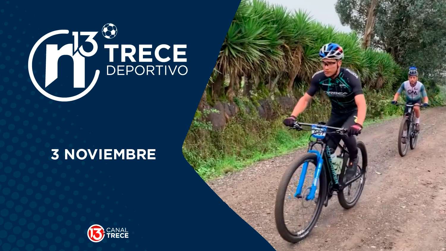 Trece Deportivo | 3 Noviembre 2025
